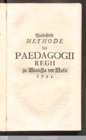 Verbesserte Methode des Paedagogii Regii zu Glaucha vor Halle