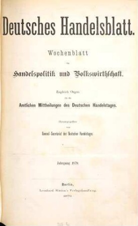 Deutsches Handelsblatt : Wochenblatt für Handelspolitik und Volkswirthschaft ; zugl. Organ für die amtlichen Mitteilungen des Deutschen Handelstages, 9. 1879