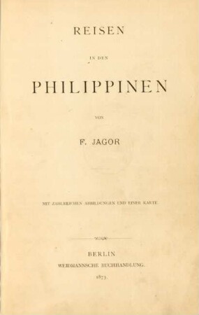 Reisen in den Philippinen : mit zahlreichen Abbildungen und einer Karte