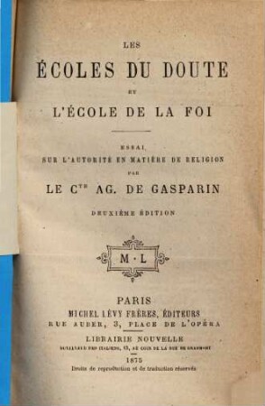Les écoles du doute et l'école de la foi : Essai sur l'autorité en matière de religion
