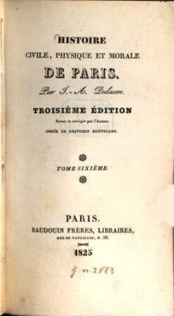 Histoire civile, physique et morale de Paris. 6