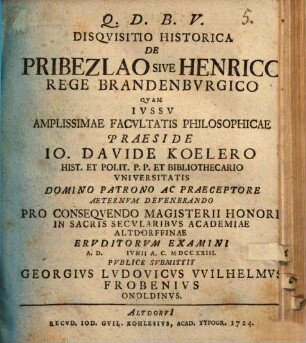 Disquisitio Historica De Pribezlao Sive Henrico Rege Brandenburgico