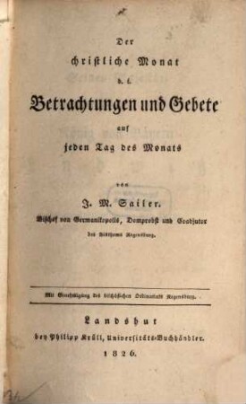 Der christliche Monat d. i. Betrachtungen und Gebete auf jeden Tag des Monats