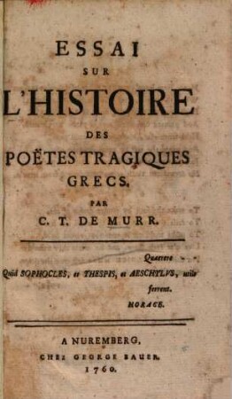 Essai Sur L'Histoire Des Poëtes Tragiques Grecs
