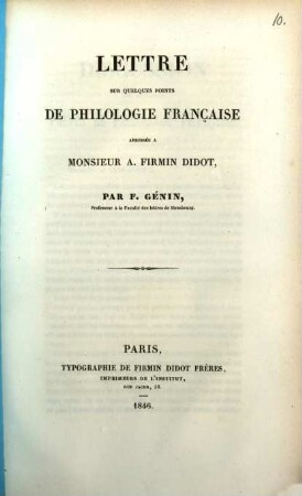 Lettre sur quelques points de philologie française adressée à Monsieur A. Firmin Didot