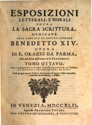 Esposizioni Letterali, E Morali Sopra La Sacra Scrittura, 8. Che Comprende Il Libro Dell' Ecclesiaste, La Cantica La Sapienza, L'Ecclesiastico, Ed Isaia