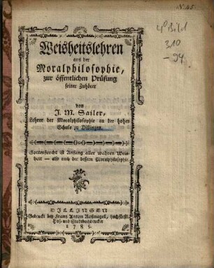 Weisheitslehren aus der Moralphilosophie : zur öffentlichen Prüfung seiner Zuhörer