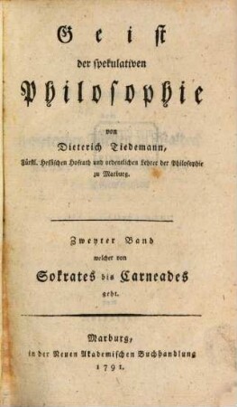 Geist der spekulativen Philosophie, Zweyter Band. Welcher von Sokrates bis Carneades geht