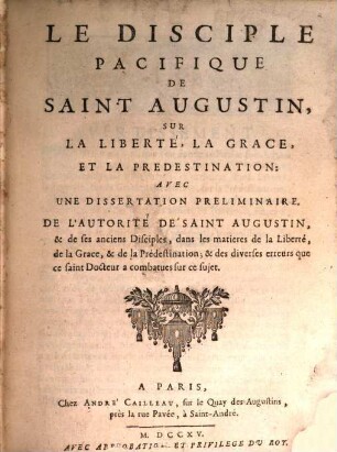 Le disciple pacifique de Saint Augustin sur la liberté, la grace, et la predestination