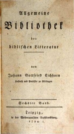 Allgemeine Bibliothek der biblischen Litteratur. 6,1/2. 1794
