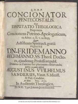 Concionator Pentecostalis. Sive Disputatio Theologica Proponens Concionem Petrino-Apologeticam : ex Actor. c. II. v. 14. seqq.