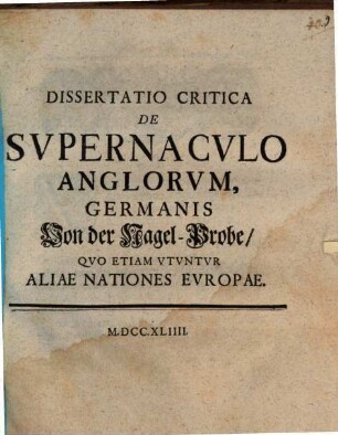 Diss. crit. de supernaculo Anglorum, Germanis von der Nagel-Probe, quo etiam utuntur aliae nationes Europae