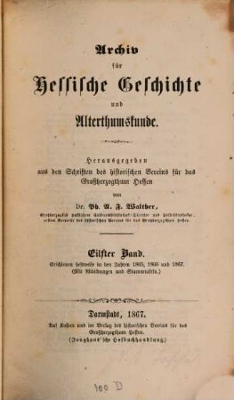 Archiv für hessische Geschichte und Altertumskunde. 11, 11. 1865/67