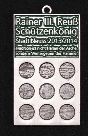 Orden Schützenkönig Neuss 2013/14 Rainer Reuß (grün)
