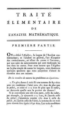 Première Partie. Définition de l'analyse; l'Algèbre est la langue de l'analyse Mathématique.