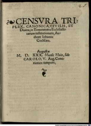 Censvra Triplex, Canonica, Civilis, Et Diuina, in Temeratores Ecclesiasticarum institutionum