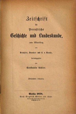 Zeitschrift für preussische Geschichte und Landeskunde. 15, 15. 1878