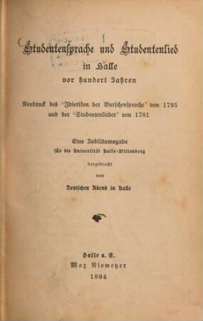 Studentensprache und Studentenlied in Halle vor hundert Jahren : eine Jubiläumsgabe für die Universität Halle-Wittenberg