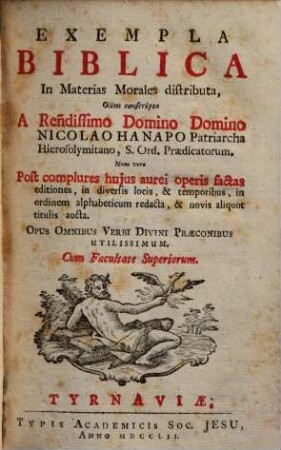 Exempla biblica in materias morales distributa : opus omnibus verbi divini praeconibus utilissimum
