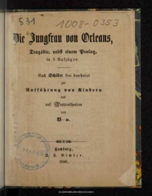 Die Jungfrau von Orleans : Tragödie, nebst einem Prolog, in 5 Aufzügen