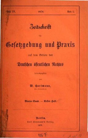 Zeitschrift für Gesetzgebung und Praxis auf dem Gebiete des deutschen öffentlichen Rechtes. 4, 4. 1878