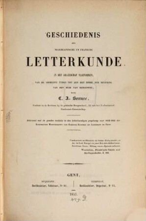 Geschiedenis der nederlandsche en fransche Letterkunde in het graefschap Vlaenderen, van de vroegste tyden tot aen het einde der regering van het huis van Burgondie ...
