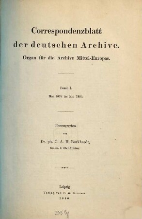 Correspondenzblatt der deutschen Archive : Organ für d. Archive Mittel-Europas. 1. 1878/80 = Jg. 1/2