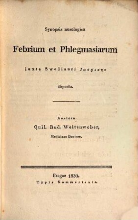 Diss. inaug. med. de febrium et phlegmasiarum generibus et speciebus