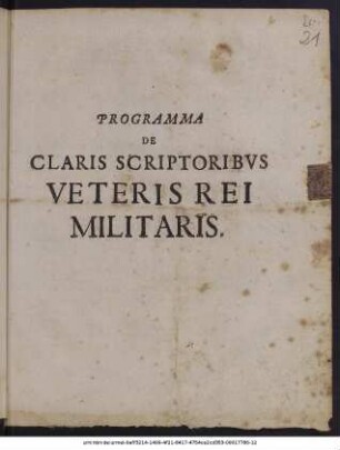 Programma De Claris Scriptoribvs Veteris Rei Militaris : P. P. in illustrissimo gymnasio Casimiriano MDCCI. Feria II. Pentecostes