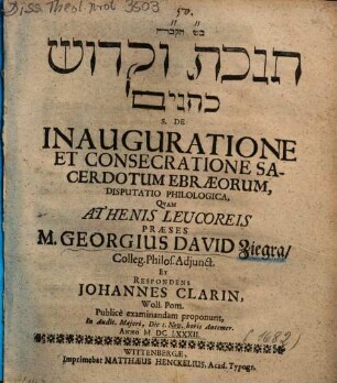 ... S. De Inauguratione Et Consecratione Sacerdotum Ebraeorum, Disputatio Philologica