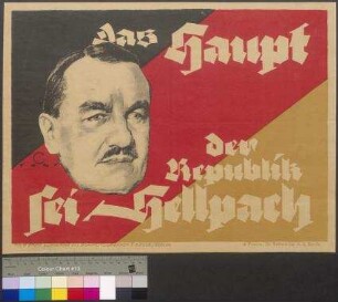 Wahlplakat der DDP zur Reichspräsidentenwahl 1925 für den Kandidaten [Willy] Hellpach (1. Wahlgang am 29.03.1925)
