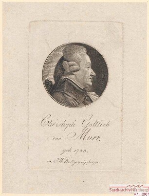Christoph Gottlieb von Murr; geb. 1733