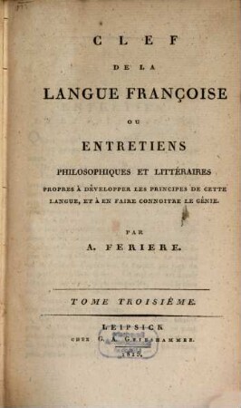 Clef de la Langue Françoise : ou entretiens philosophiques et littéraires, 3