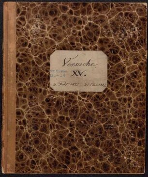 15: XV, Versuche 3. Febr. 1872 - 31. Mai 1882 [Laboratory Diary]