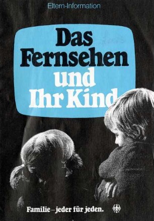 Eltern-Information: „Das Fernsehen und Ihr Kind"