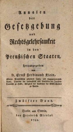 Annalen der Gesetzgebung und Rechtsgelehrsamkeit in den preussischen Staaten. 12, 12. 1794