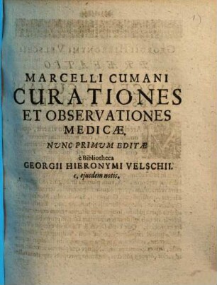 Marcelli Cumani Curationes Et Observationes Medicae