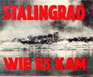Reich bebilderte Abwurf-Flugschrift der Alliierten zur Schlacht von Stalingrad