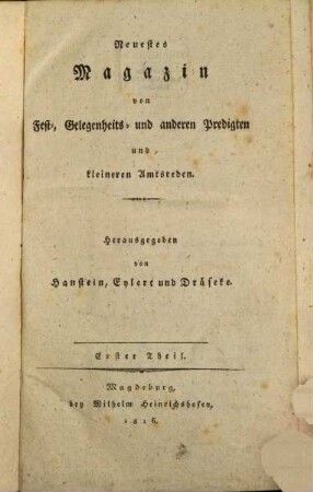 Magazin von Fest-, Gelegenheits- und anderen Predigten und kleineren Amtsreden. 1. 1816
