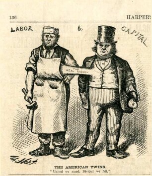 The American Twins. "United we stand, Divided we fall." : ein Arbeiter und ein Arbeitgeber stehen als siamesische Zwillinge nebeneinander. Text: Labor & Capital