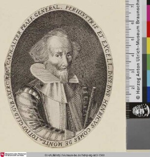 Perillustris et Excell. Dns, Dns Henricus Comes De Monte etc. ...; [Hendrik van den Bergh]