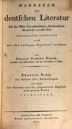 Handbuch der deutschen Literatur : seit der Mitte des achtzehnten Jahrhunderts bis auf die neueste Zeit. 2,3, Literatur der schönen Künste enthaltend