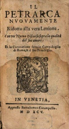 Il Petrarca : nuovamente ridotto alla vera Lettione