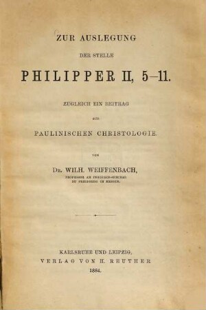 Zur Auslegung der Stelle Philipper II, 5 - 11 : zugleich ein Beitrag zur paulinischen Christologie