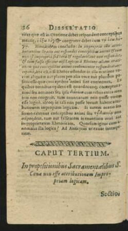 Caput Tertium. In propositionibus Sacramentalibus S. Coenae non esse attributionem Impropriam logicam.