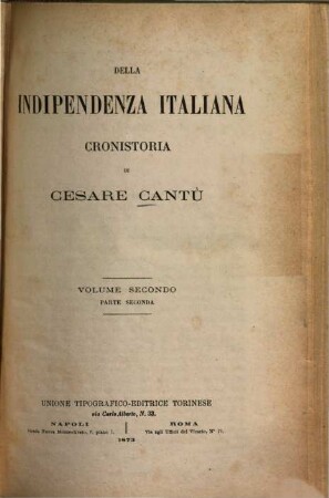 Della Indipendenza italiana Cronistoria : (Divisa in tre Periodi: Francese-Tedesco-Nazionale.). 2,2
