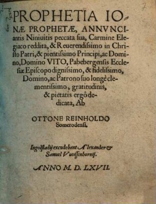 Prophetia Ionae Prophetae, Annvnciantis Niniuitis peccata sua : Carmine Elegiaco reddita ...