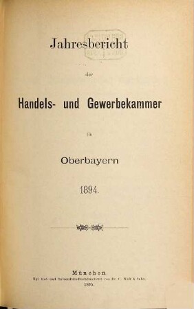 Jahresbericht der Handels- und Gewerbekammer Oberbayern. 1894