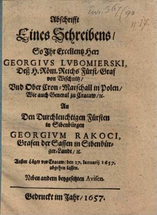 Abschrifft eines Schreibens so Ihro Exz. Herr Georg Lubomierski an Georg Rakoci ... erlassen