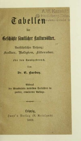 Tabellen der Geschichte sämtlicher Kulturvölker : ausführlicher Anhang: Kultur, Religion, Litteratur ; für den Handgebrauch